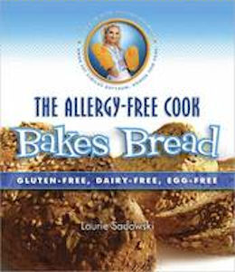 The Allergy Free Cook Bakes Bread Laurie Sadowski - Click Image to Close